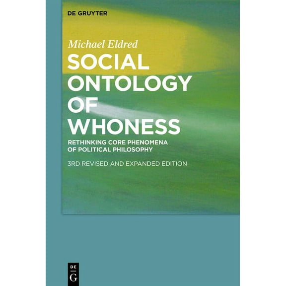 Social Ontology of Whoness: Rethinking Core Phenomena of Political Philosophy, (Paperback)