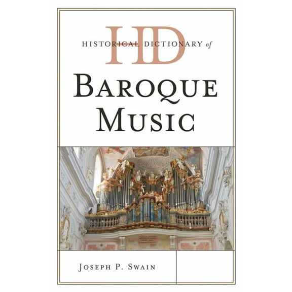 Historical Dictionaries of Literature an Historical Dictionary of Baroque Music, (Hardcover)