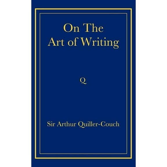 On the Art of Writing, (Paperback)
