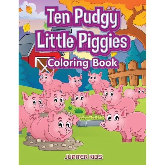 Ten Pudgy Little Piggies Coloring Book, (Paperback)