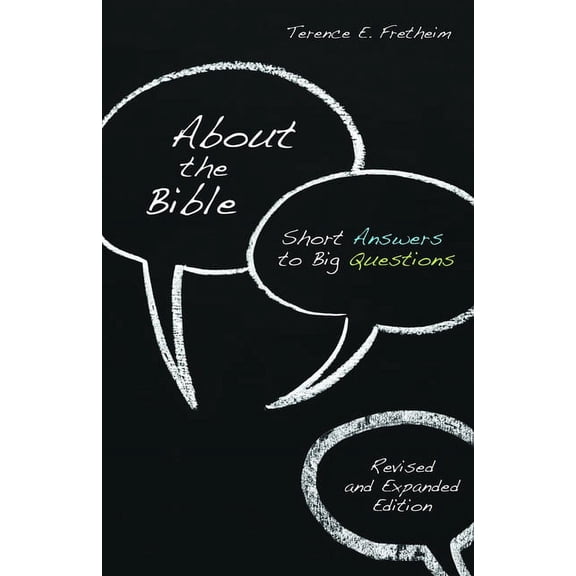 Exploring Christian Faith About the Bible: Short Answers to Big Questions, Revised and Expanded Edition, (Paperback)