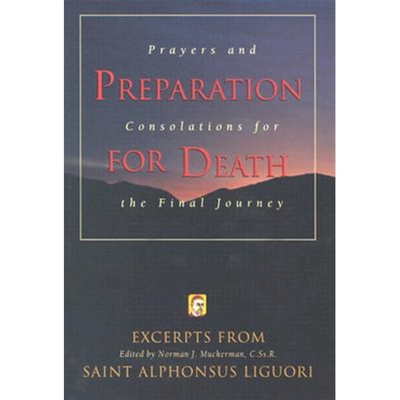 Pre-Owned Preparation for Death: Prayers and Consolations for the Final Journey (Paperback) 0764802232 9780764802232