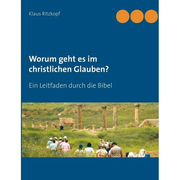 Worum Geht Es Im Christlichen Glauben?