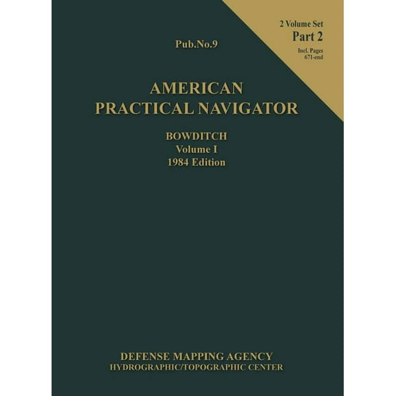 American Practical Navigator BOWDITCH 1984 Edition Vol1 Part 2 (Hardcover)