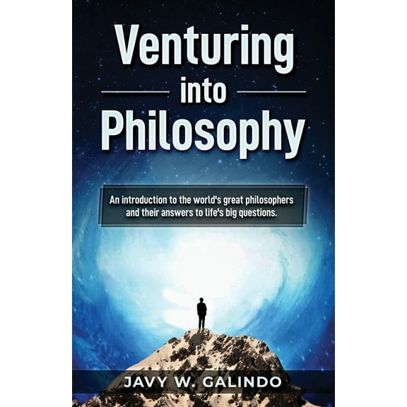 Venturing into Philosophy: An introduction to the world's great philosophers and their most influential answers to life's big questions. (Paperback)