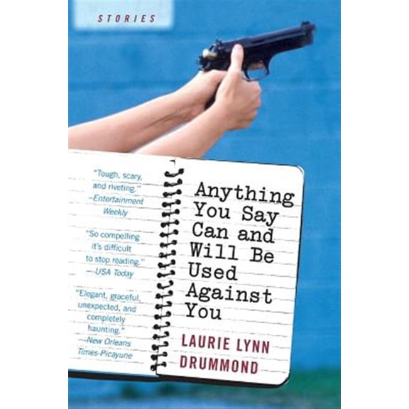Pre-Owned Anything You Say Can and Will Be Used Against You: Stories Paperback