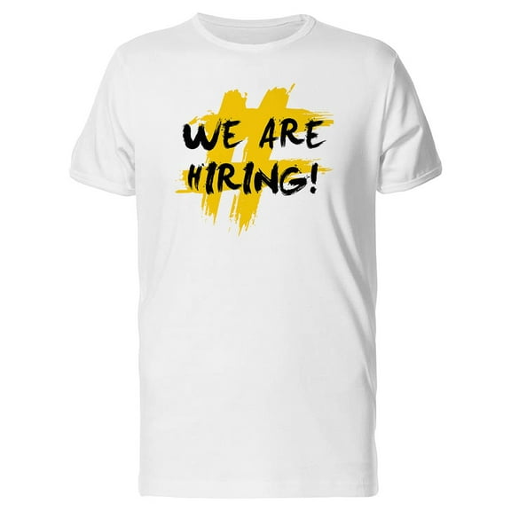 We Are Hiring # Tee Men's -Image by Shutterstock