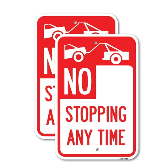 (2 Pack) No Stopping Anytime with Tow Away Graphic | 12" X 18" Heavy-Gauge Aluminum Sign | Rust Free Aluminum, Weather Resistant, Waterproof, Fade Resistant, 2 Pre-drilled Holes