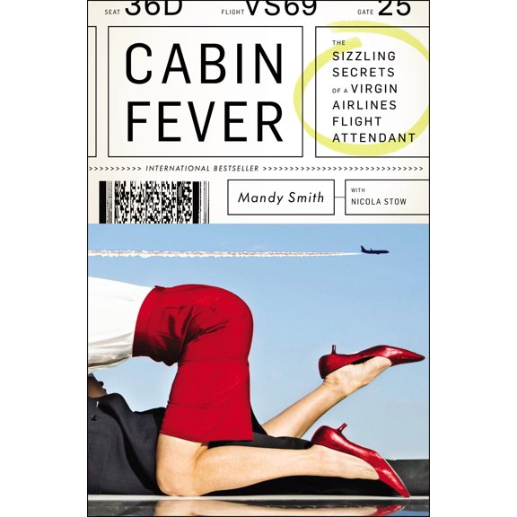 Cabin Fever : The Sizzling Secrets of a Virgin Airlines Flight Attendant