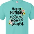 thumbnail image 4 of Inktastic Happy Birthday to the Sweetest Mom in the World T-Shirt, 4 of 5