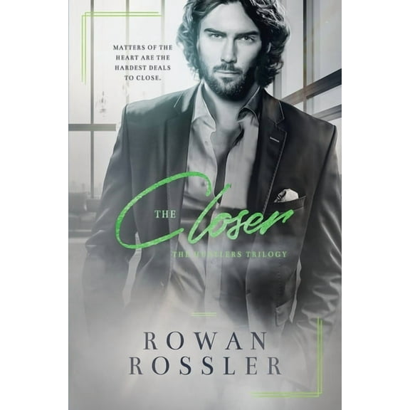 The Hustlers The Closer: A BIG FEELS, enemies-to-lovers, dark romance, (Paperback)