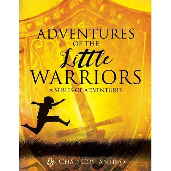 Adventures of the Little Warriors: A Series of Adventures, (Paperback)
