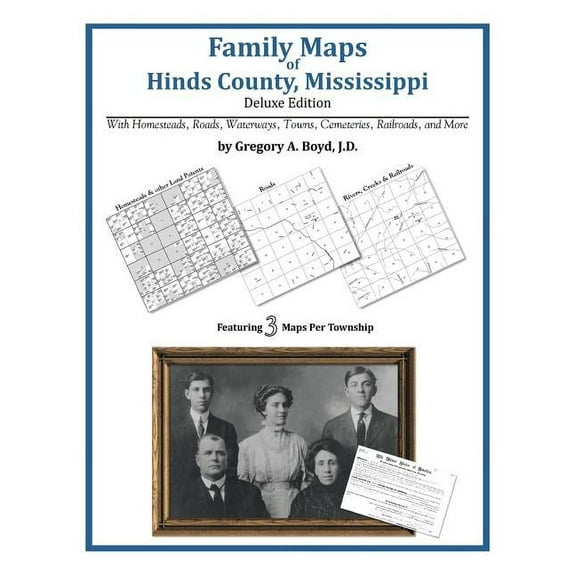 Family Maps of Hinds County, Mississippi (Paperback) by Gregory a Boyd J D