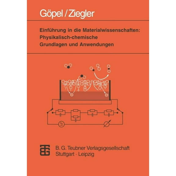 Teubner StudienbÃ¼cher Chemie EinfÃ¼hrung in Die Materialwissenschaften: Physikalisch-Chemische Grundlagen Und Anwendungen, (Paperback)