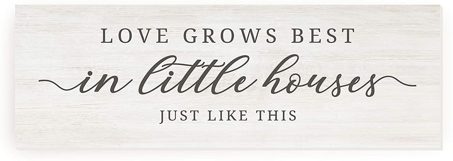 Love Grows Best In Little Houses Just Like This Rustic Wood Sign 6x18