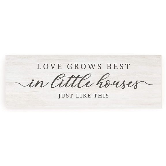 Love Grows Best In Little Houses Just Like This Rustic Wood Sign 6x18 (Unframed)