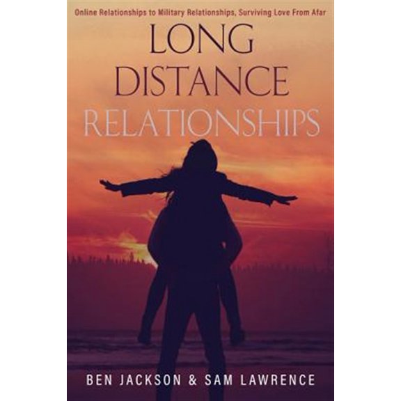 Pre-Owned Long Distance Relationships: Online Relationships to Military Relationships, surviving love from afar Paperback