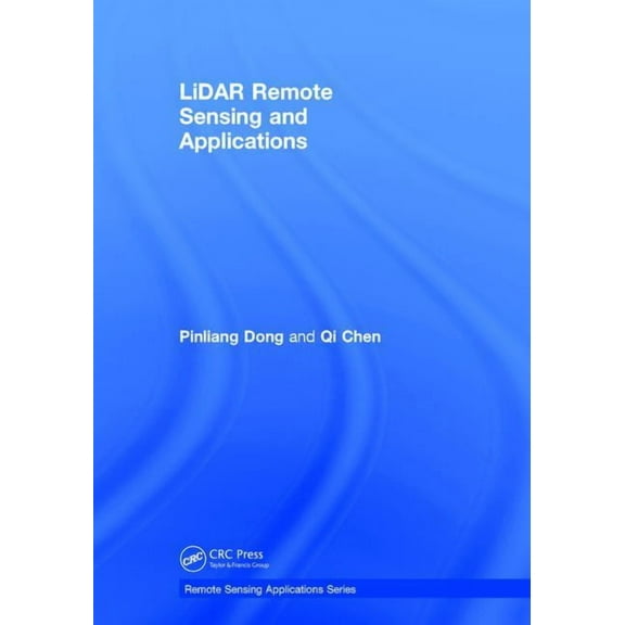 Remote Sensing Applications LiDAR Remote Sensing and Applications, (Hardcover)