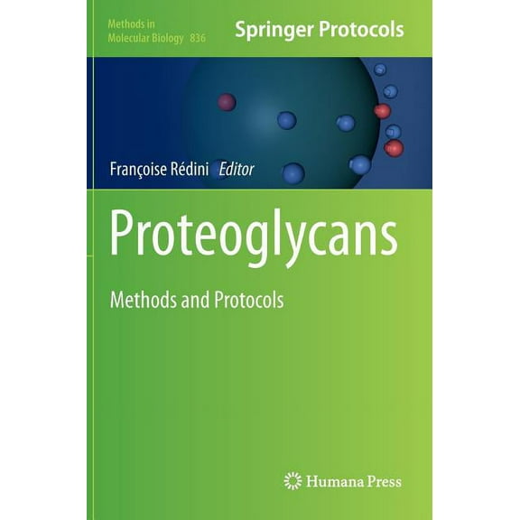 Methods in Molecular Biology Proteoglycans: Methods and Protocols, Book 836, (Hardcover)