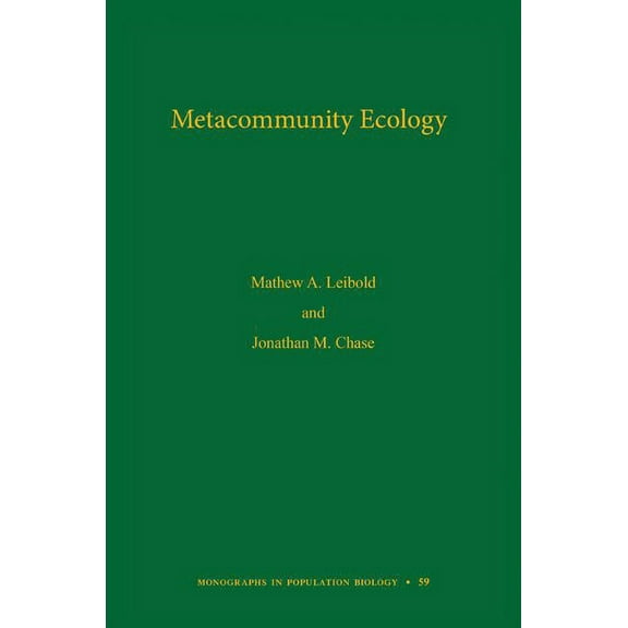 Monographs in Population Biology Metacommunity Ecology, Book 59, (Hardcover)
