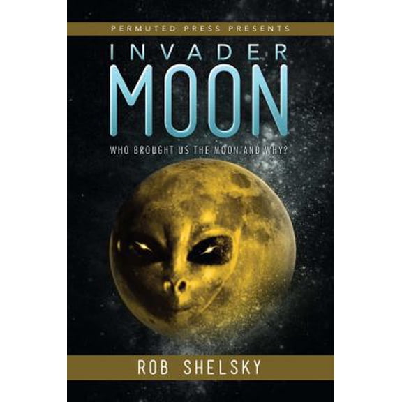 Pre-Owned Invader Moon (Paperback) 1618686666 9781618686664