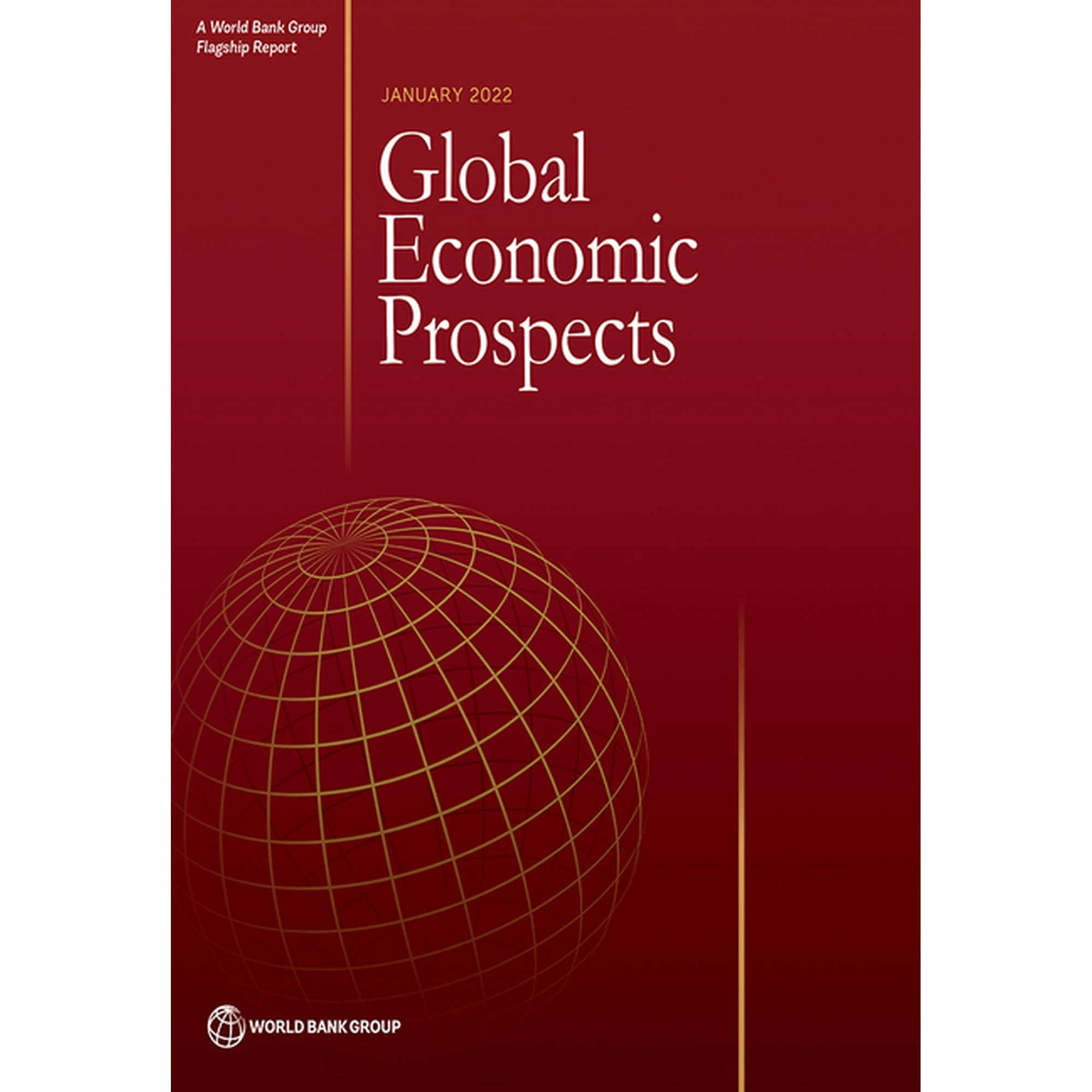 Global Economic Prospects Global Economic Prospects January 2022 (Paperback)