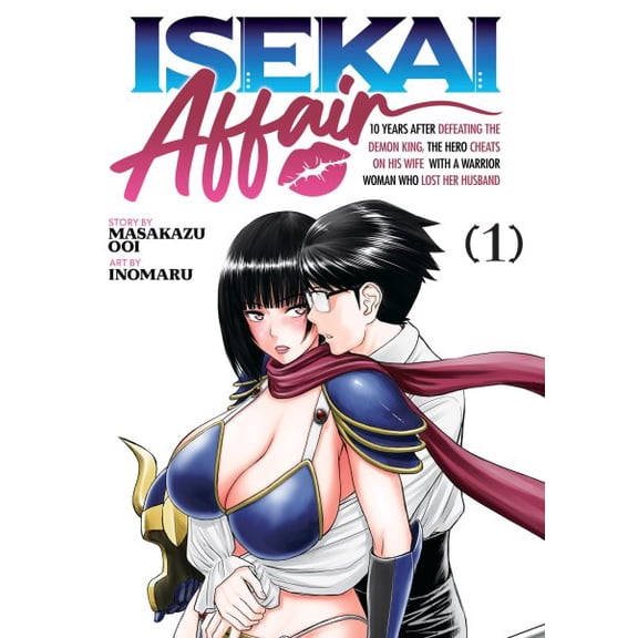 Pre-Owned Isekai Affair: 10 Years After Defeating Isekai Affair: 10 Years After Defeating the Demon King, the Hero Cheats on His Wife with a Warrior Woman Who Lost Her Hu, (Paperback)