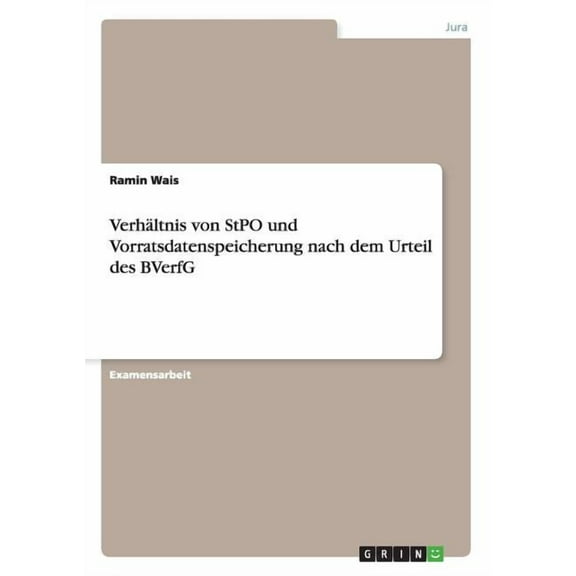 Verhältnis von StPO und Vorratsdatenspeicherung nach dem Urteil des BVerfG (Paperback)