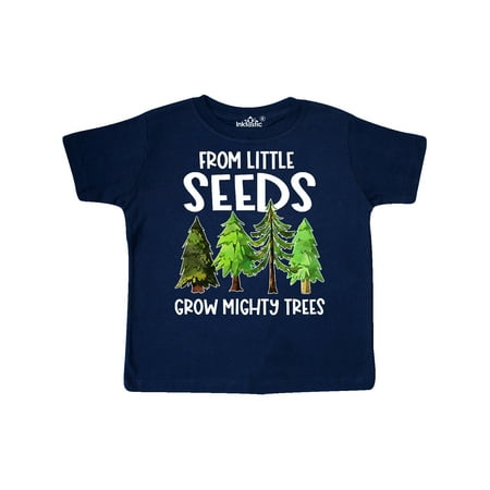 

Inktastic From Little Seeds Grow Mighty Trees Gift Toddler Boy or Toddler Girl T-Shirt