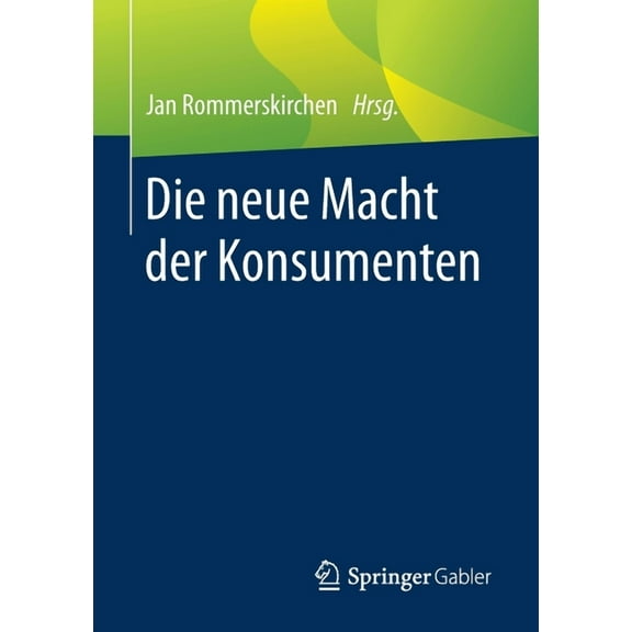 Die Neue Macht Der Konsumenten, (Paperback)