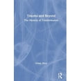 thumbnail image 1 of Trauma and Beyond: The Mystery of Transformation, 1 of 1