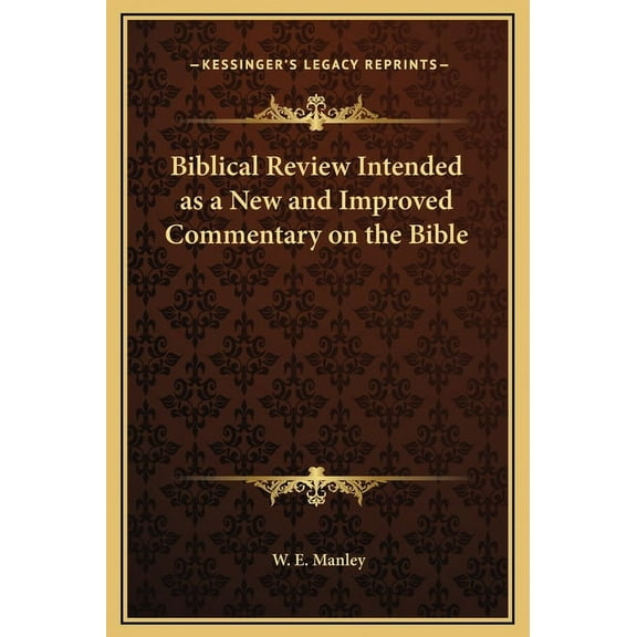 Biblical Review Intended as a New and Improved Commentary on the Bible (Hardcover)