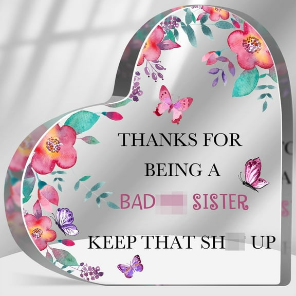 Funny Sister Gifts from Sister Friendship Keepsake Acrylic for Sister Thank You Sister Sign for Women Friends Sister Besties Birthday Gift Desk Home Decor Sign Plaque