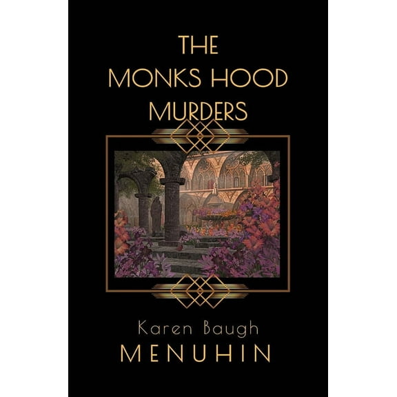Heathcliff Lennox The Monks Hood Murders: A 1920s Murder Mystery with Heathcliff Lennox, Book 5, (Paperback)