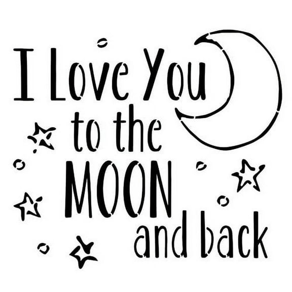 "I Love You to the Moon and Back" Stencil