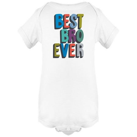 

Best Bro Ever Bodysuit Infant -Image by Shutterstock 12 Months