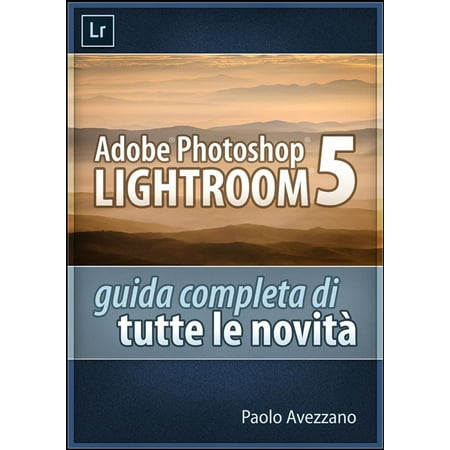 Lightroom 5 - Guida completa di tutte le novità -
