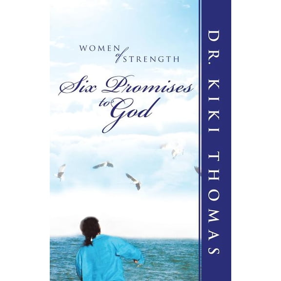 Women of Strength: Six Promises to God (Paperback) by Dr. Kiki Thomas