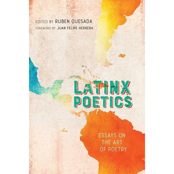 Latinx Poetics: Essays on the Art of Poetry, (Paperback)