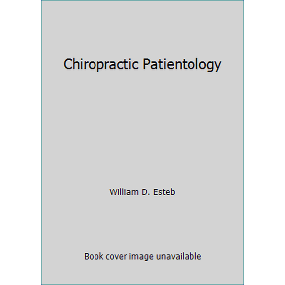 Pre-Owned Chiropractic Patientology (Unknown) 0963171143 9780963171146
