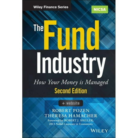 Wiley Finance The Fund Industry: How Your Money Is Managed, (Hardcover)