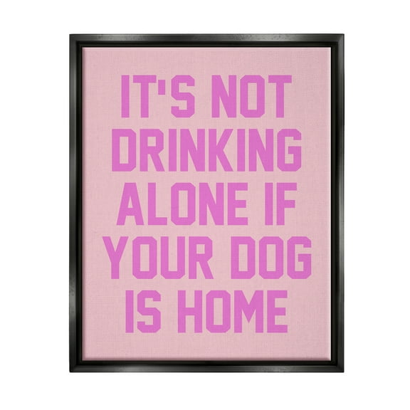 Stupell Industries Not Drinking Alone Humor Inspirational Painting Black Floater Framed Canvas Art Print Wall Art, 17 x 21