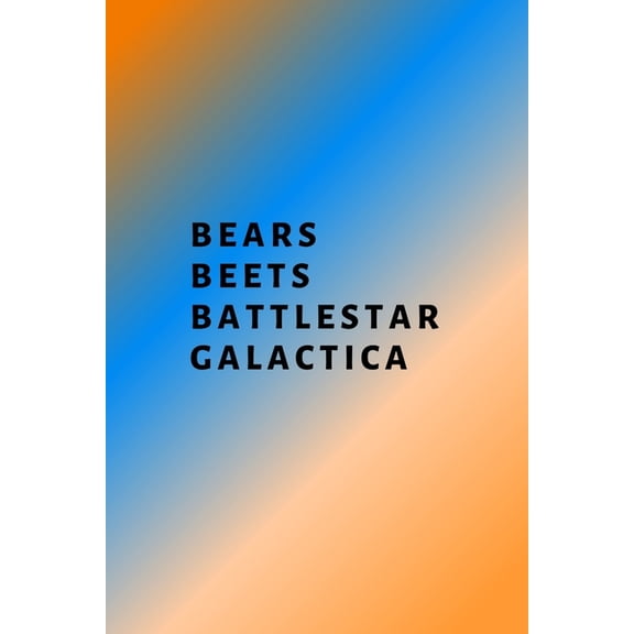 Bears, Beets, Battlestar Galactica (Paperback)