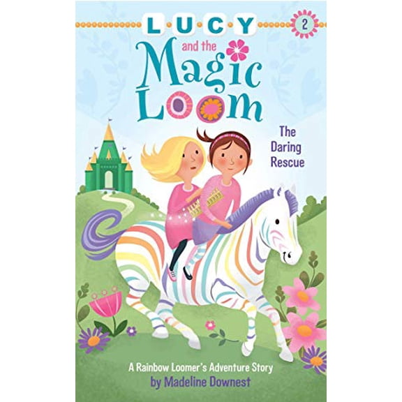 Pre-Owned Lucy and the Magic Loom: The Daring Rescue: A Rainbow Loomer's Adventure Story (Lucy and the Magic Loom, 2), 9781634502153, 1634502159, Paperback, Illustrated edition