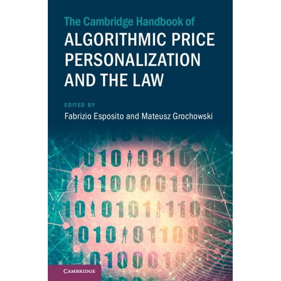 Cambridge Law Handbooks The Cambridge Handbook of Algorithmic Price Personalization and the Law, (Hardcover)