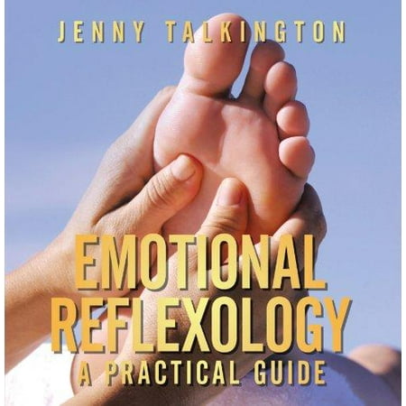 Réflexologie émotionnelle: Un guide pratique