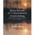 thumbnail image 1 of Body, Breath, and Consciousness: A Somatics Anthology, 1 of 2