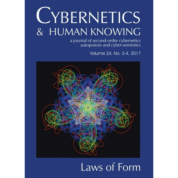 Cybernetics & Human Knowing Laws of Form: Commentary and Remembrance for George Spencer-Brown, (Paperback)