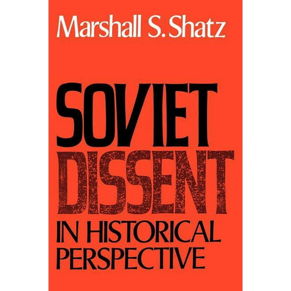 Soviet Dissent in Historical Perspective, (Paperback)