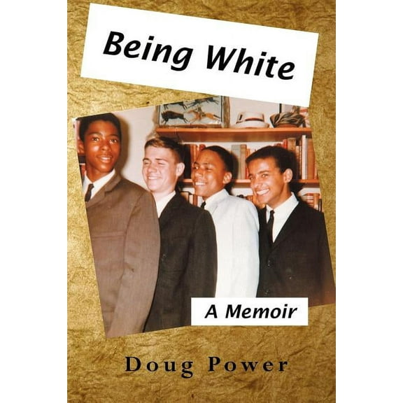 Being White : A Memoir
